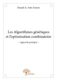 Forero daniel a. Soto - Les algorithmes génétiques et l'optimisation combinatoire - – Approche pratique –.