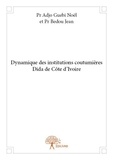 Adjo guebi noël et pr. bedou j Pr. et Jean Bedou - Dynamique des institutions coutumières dida de côte d'ivoire.