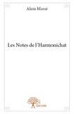 Alain Massé - Les notes de l'harmonichat.
