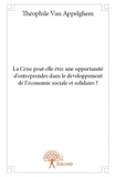 Théophile Van Appelghem - La crise peut-elle être une opportunité d'entreprendre dans le développement de l'économie sociale et solidaire ?.