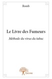 Romb Romb - Le livre des fumeurs - Méthode du virus du tabac.