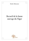 Barké Alhassane - Recueil de la faune sauvage du niger.