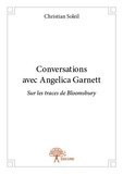 Christian Soleil - Conversations avec angelica garnett - Sur les traces de Bloomsbury.