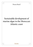 Noura Hanif - Sustainable development of marine algae in the moroccan atlantic coast.