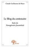 Mayo claude guillaume De - Le blog du centenaire - Suite du Nonagénaire funambule.