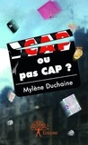 Mylène Duchaine - Cap ou pas cap ?.
