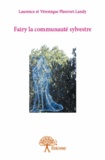 Véronique Pleuvret-Landy - Fairy la communauté sylvestre.