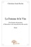 Roche christian Saint - La femme & le vin - Une histoire de passions d’éducation et de transmission des savoirs Essai.