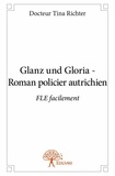 Docteur tina Richter - Glanz und gloria - roman policier autrichien - FLE facilement.