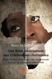 Henri Chiza Balumisa - Des rites traditionnels aux célébrations chrétiennes.