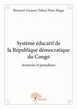 Pene-magu bernard-gustave Tabezi - Système éducatif de la république démocratique du congo - Avancées et paradoxes.
