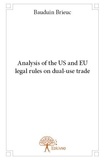 Brieuc Bauduin - Analysis of the us and eu legal rules on dual use trade.