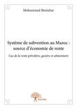 Mohammed Bentahar - Système de subvention au maroc : source d'économie de rente - Cas de la rente pétrolière, gazière et alimentaire.