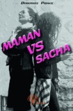 Dorothée Prince - Maman vs Sacha.