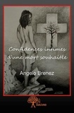 Angelo Brenez - Confidences intimes d’une mort souhaitée.