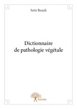 Setti Benali - Dictionnaire de pathologie végétale.