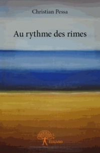 Christian Pessa - Au rythme des rimes.