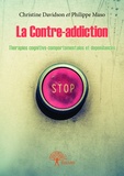 Philippe Maso et Christine Davidson - La contre-addiction.