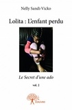 Nelly Sandi-Vicko - Lolita : l'enfant perdu.