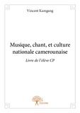 Vincent Kamgang - Musique, chant, et culture nationale camerounaise - livre de l'élève cp.