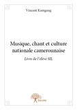 Vincent Kamgang - Musique, chant  et culture nationale camerounaise - livre de l’élève sil.