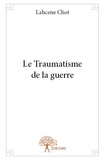 Lahcène Chot - Le traumatisme de la guerre.