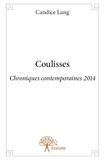 Candice Lang - Coulisses - Chroniques contemporaines 2014.