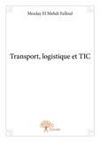 Moulay el mehdi Falloul - Transport, logistique et tic.