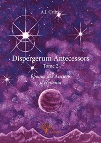 A-J Crime - Dispergerum antecessors - Tome 2.