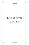 Damien Damien - Les 5 éléments - Édition 2017.