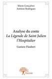 Gonçalves / antónio rodrigues Mário et Antonio Rodriguez - Analyse du conte la légende de saint julien l'hospitalier - Gustave Flaubert.