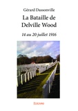 Gérard Dassonville - La bataille de Delville Wood.