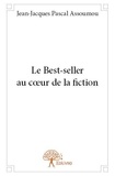 Jean-jacques pascal Assoumou - Le best seller au cœur de la fiction.
