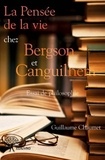 Guillaume Chaumet - La pensée de la vie chez Bergson et Canguilhem.