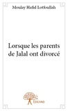 Moulay hafid Lotfoullah - Lorsque les parents de jalal ont divorcé.
