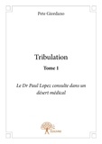 Pete Giordano - Tribulation 1 : Tribulation - Le Dr Paul Lopez consulte dans un désert médical.