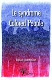Raphaël Laurent Ducart - Le syndrome colored people.