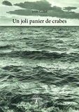 Yves Gillet - Un joli panier de crabes.