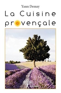 Yann Demay - La cuisine provençale.