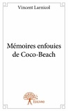 Vincent Larnicol - Mémoires enfouies de coco beach.