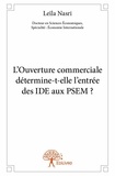 Spécialité: économie internat Leila nasri - docteur en scien - L'ouverture commerciale détermine t elle l'entrée des ide aux psem ?.