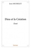 Jean Michelet - Dieu et la création.