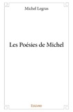 Michel Legras - Les poésies de michel.