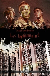  Search and Destroy - Les inhumains.