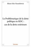 Felo nzambiwisi blaise  nzambi Blaise - La problématique de la dette publique en rdc : cas de la dette extérieure.