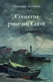 Christophe Terribilini - Concerto pour un Corot.