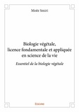 Moêz Smiri - Biologie végétale, licence fondamentale et appliquée en science de la vie - Essentiel de la biologie végétale.