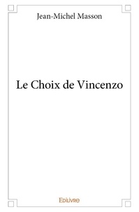 Jean-Michel Masson - Le choix de vincenzo.