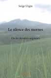 Serge Urgin - Le silence des mornes.