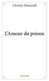 Christy Nemiroff - L'amour du poison.
